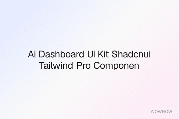AI Dashboard UI Kit — shadcn/ui + Tailwind Pro Component Library