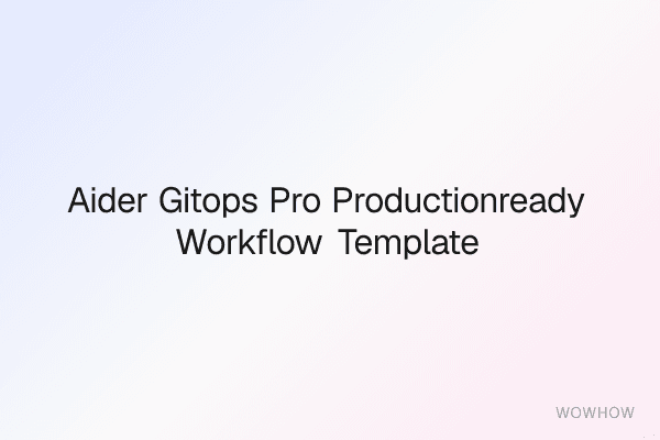 Aider GitOps Pro: Production‑Ready Workflow Templates for AI‑Driven Development