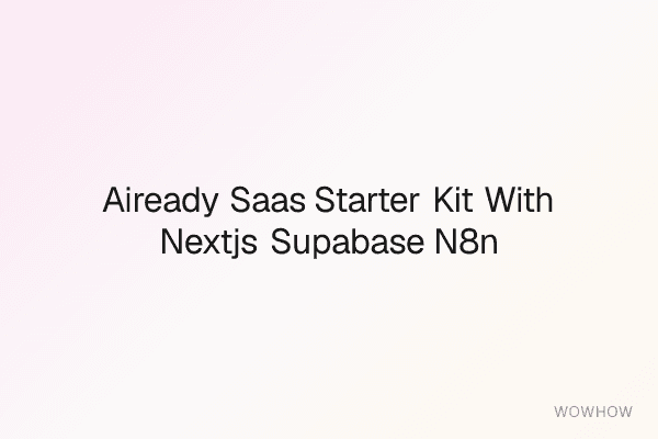 AI‑Ready SaaS Starter Kit with Next.js, Supabase & n8n Automations