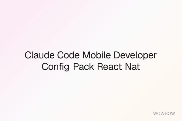 Claude Code Mobile Developer Config Pack (React Native + Flutter Edition)