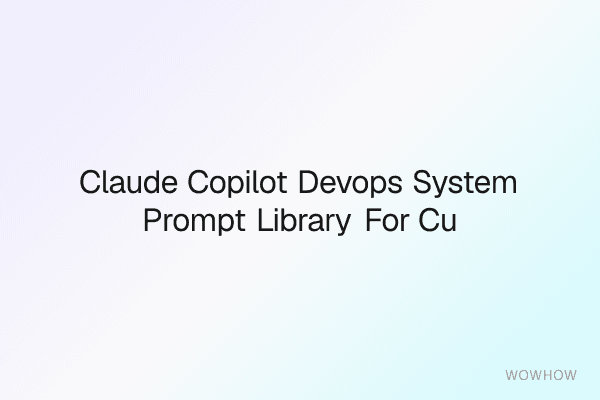 Claude & Copilot DevOps System Prompt Library for Cursor + Windsurf