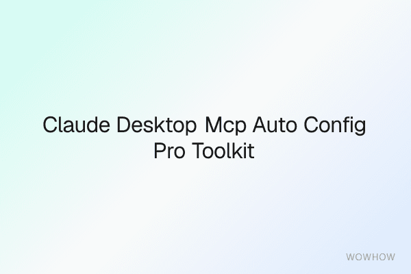 Claude Desktop MCP Auto-Config Pro Toolkit