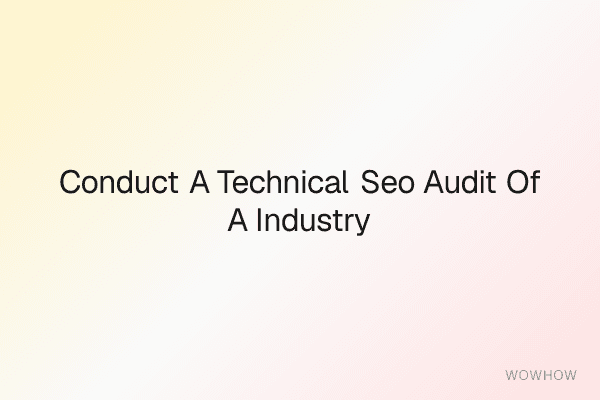 Conduct a technical SEO audit of a {{industry}}-focused website with {{num}} visits per month