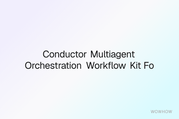 Conductor Multi‑Agent Orchestration Workflow Kit for Senior Automation Engineers