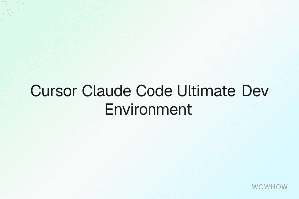 Cursor + Claude Code Ultimate Dev Environment Config Kit