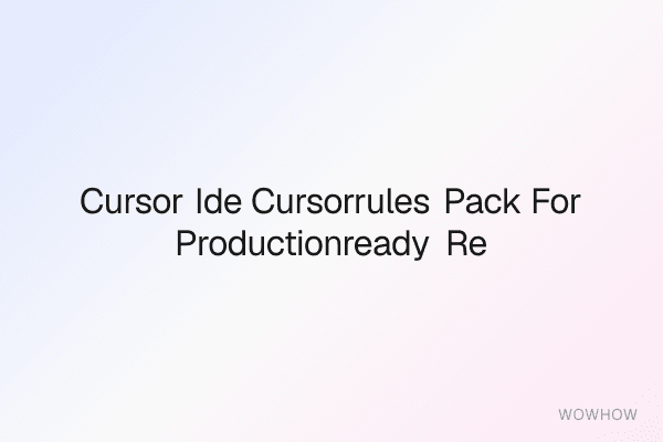 Cursor IDE .cursorrules Pack for Production‑Ready React + TypeScript Projects