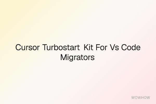 Cursor TurboStart Kit for VS Code Migrators