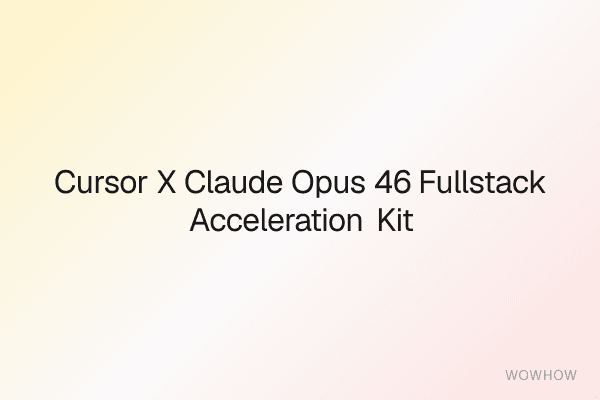 Cursor x Claude Opus 4.6 Full‑Stack Acceleration Kit