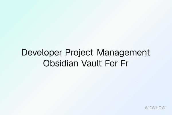 Developer Project Management Obsidian Vault for Freelancers & Agencies