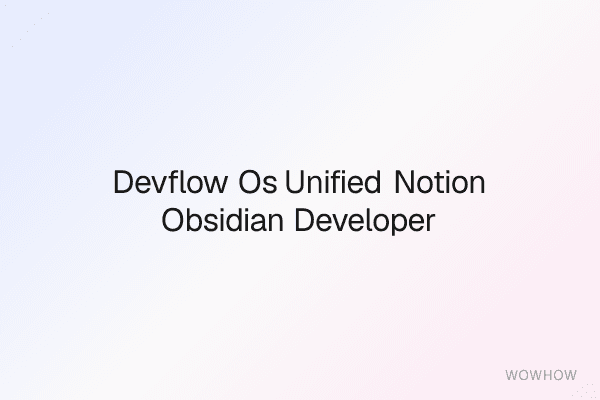 DevFlow OS: Unified Notion + Obsidian Developer Workflow Dashboard