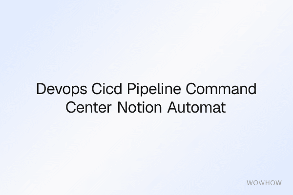 DevOps CI/CD Pipeline Command Center — Notion Automation Tracker