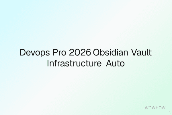 DevOps Pro 2026 Obsidian Vault: Infrastructure, Automation & Engineering Notes