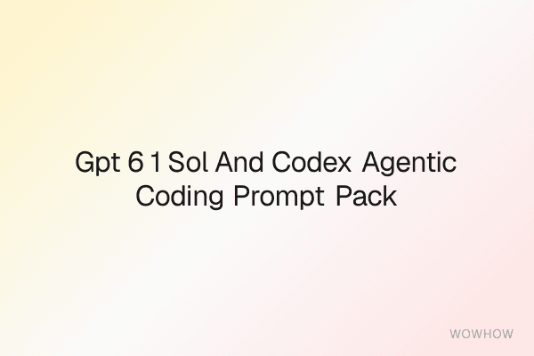 GPT-6.1 Sol and Codex Agentic Coding Prompt Pack: 50 Prompts