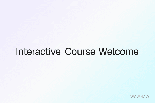 Interactive Course Welcome