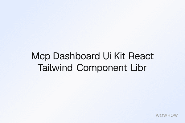 MCP Dashboard UI Kit: React + Tailwind Component Library