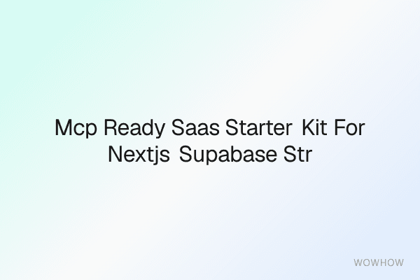 MCP-Ready SaaS Starter Kit for Next.js + Supabase + Stripe