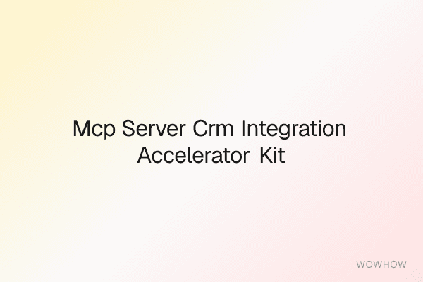 MCP Server + CRM Integration Accelerator Kit