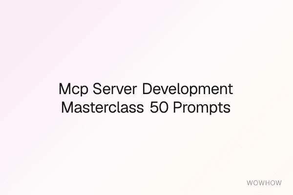 MCP Server Development Masterclass — 50 Prompts