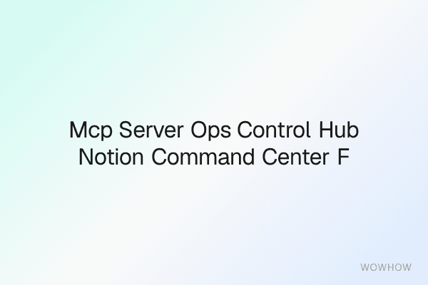 MCP Server Ops Control Hub: Notion Command Center for DevOps