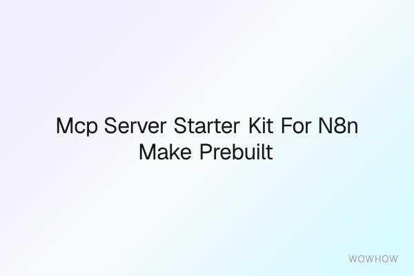 MCP Server Starter Kit for n8n &amp; Make: Prebuilt Agents + Integrations