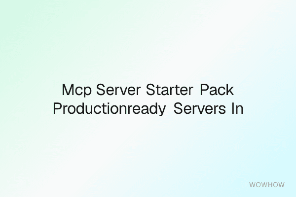 MCP Server Starter Pack: Production‑Ready Servers &amp; Integrations Kit