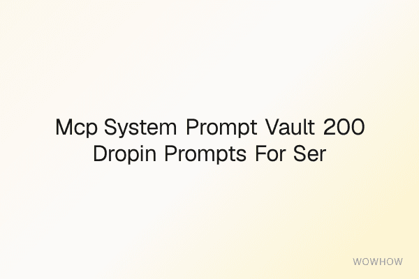 MCP System Prompt Vault: 200+ Drop‑In Prompts for Server Developers