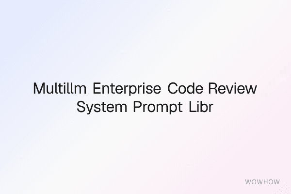Multi‑LLM Enterprise Code Review System Prompt Library for Copilot & CodeGPT