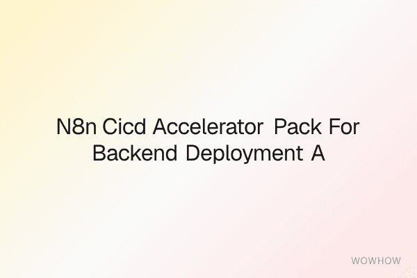 n8n CI/CD Accelerator Pack for Backend Deployment Automation