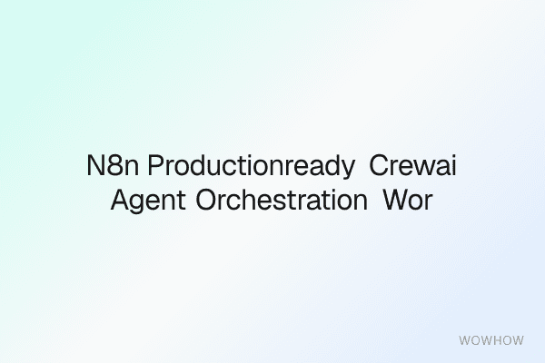 n8n Production‑Ready CrewAI Agent Orchestration Workflow (Basic Edition)