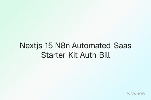 Next.js 15 + n8n Automated SaaS Starter Kit (Auth, Billing, Email)