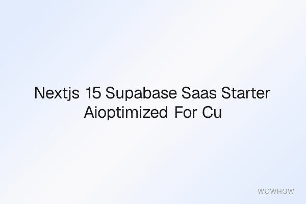 Next.js 15 + Supabase SaaS Starter (AI‑Optimized for Cursor)