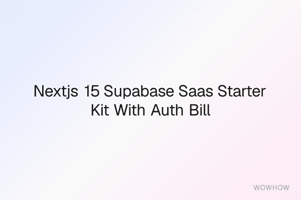 Next.js 15 + Supabase SaaS Starter Kit with Auth & Billing
