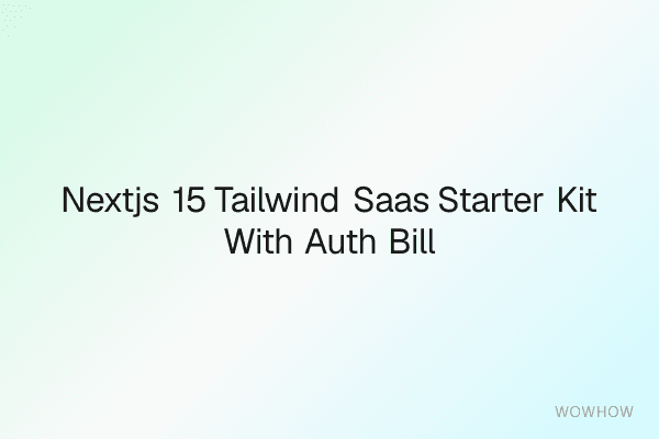 Next.js 15 + Tailwind SaaS Starter Kit with Auth, Billing, Dashboard UI