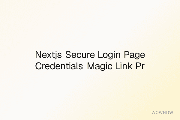 Next.js Secure Login Page (Credentials + Magic Link) Production Pack