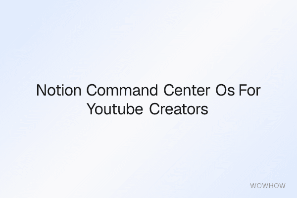 Notion Command Center OS for YouTube Creators