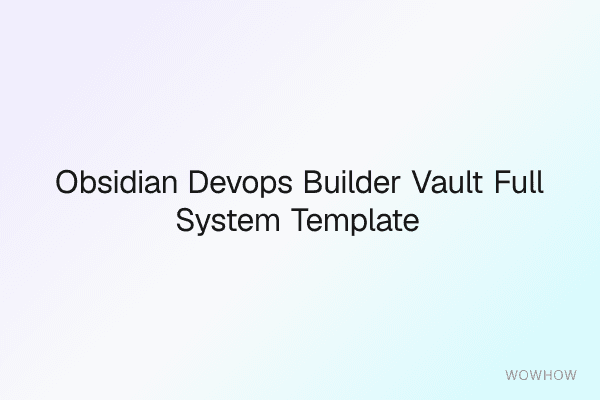 Obsidian DevOps Builder Vault: Full-System Templates for Indie App Developers