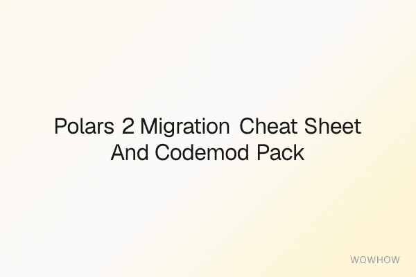 Polars 2.0 Migration Cheat Sheet and Regex Codemod Pack