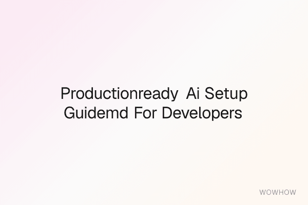 Production‑Ready AI SETUP-GUIDE.md for Developers