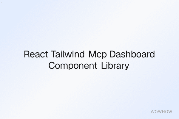 React + Tailwind MCP Dashboard Component Library