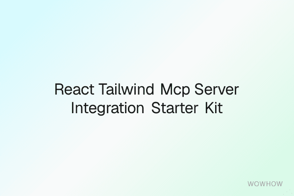 React + Tailwind MCP Server Integration Starter Kit
