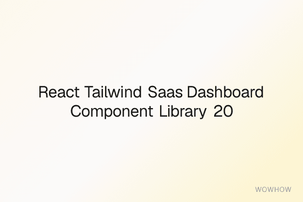 React + Tailwind SaaS Dashboard Component Library (20 Production-Ready Admin Components)