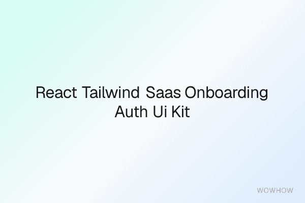 React + Tailwind SaaS Onboarding & Auth UI Kit