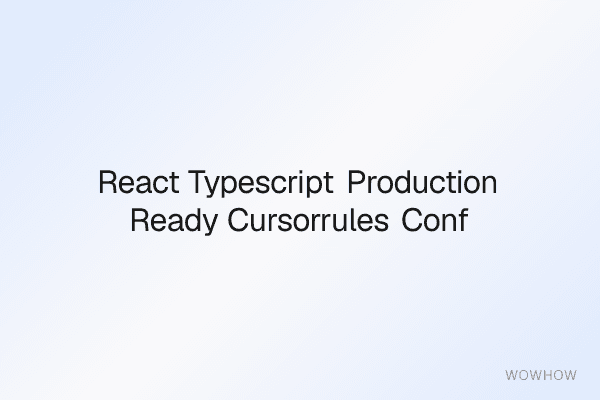 React + TypeScript Production-Ready .cursorrules Configuration Pack