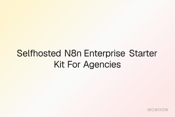 Self‑Hosted n8n Enterprise Starter Kit for Agencies (Docker + RBAC + SOC2)