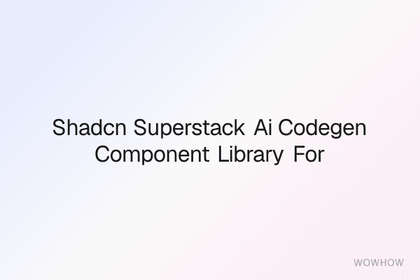 Shadcn Superstack + AI CodeGen Component Library for React