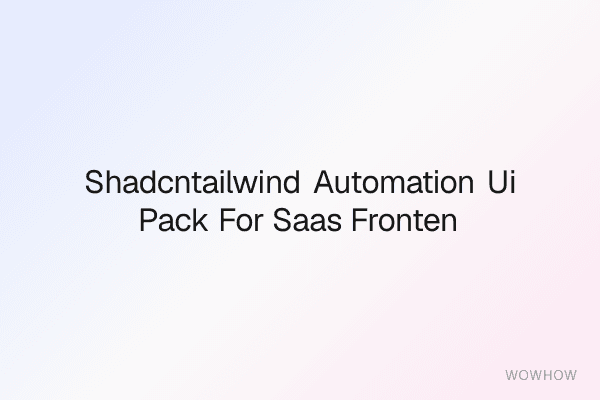 Shadcn/Tailwind Automation UI Pack for SaaS Frontends