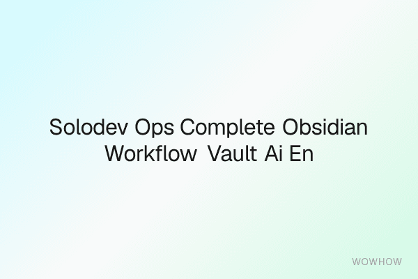 SoloDev Ops: Complete Obsidian Workflow Vault + AI Engineering Prompts