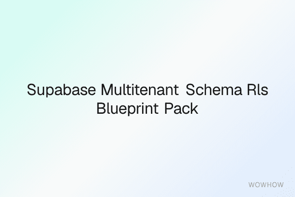 Supabase Multi‑Tenant Schema & RLS Blueprint Pack