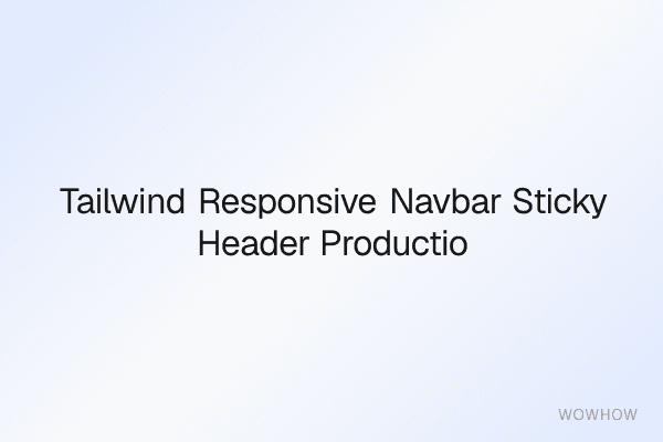 Tailwind Responsive Navbar + Sticky Header Production Component Pack
