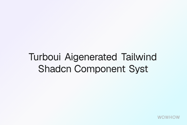 TurboUI: AI‑Generated Tailwind + shadcn Component System for Rapid MVPs
